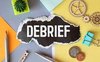 les derniers debriefs de la semaine