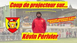 Focus sur le responsable administratif du club, Kévin Périvier !