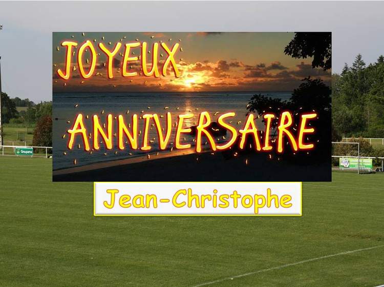 joyeux anniversaire jean christophe Bon Anniversaire A Jean Christophe Salgado joyeux anniversaire jean christophe