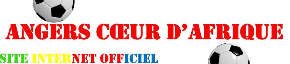 ANGERS COEUR D'AFRIQUE : site officiel du club de foot de Angers - footeo