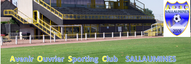 AOSC SALLAUMINES : site officiel du club de foot de SALLAUMINES - footeo