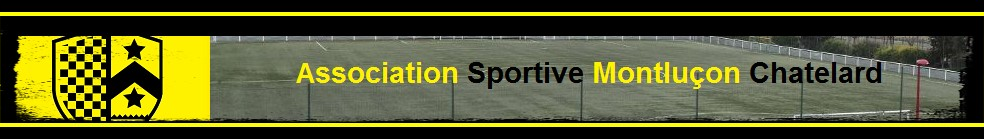 Association Sportive Montluçon Chatelard : site officiel du club de foot de MONTLUCON - footeo