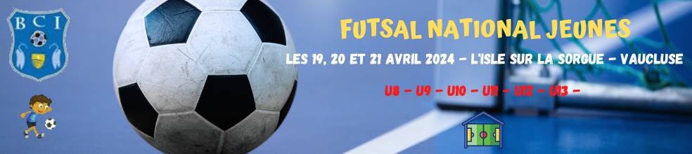 Futsal National Jeunes : site officiel du tournoi de foot de L ISLE SUR LA SORGUE - footeo