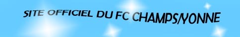 FC CHAMPS/YONNE : site officiel du club de foot de CHAMPS SUR YONNE - footeo