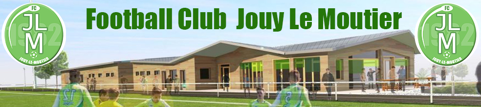 Football Club Jouy-le-Moutier : site officiel du club de foot de Jouy-le-Moutier - footeo