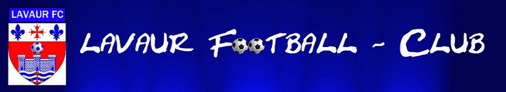 LAVAUR FC : site officiel du club de foot de LAVAUR - footeo