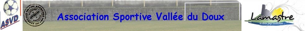 ASSOCIATION SPORTIVE VALLEE DU DOUX : site officiel du club de foot de LAMASTRE - footeo