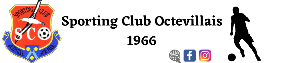 SPORTING CLUB OCTEVILLAIS CLUB LABELLISE FFF : site officiel du club de foot de OCTEVILLE SUR MER - footeo