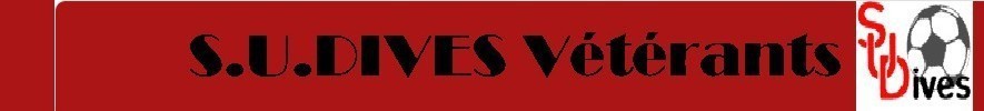 S.U. Dives Vétérants : site officiel du club de foot de DIVES SUR MER - footeo