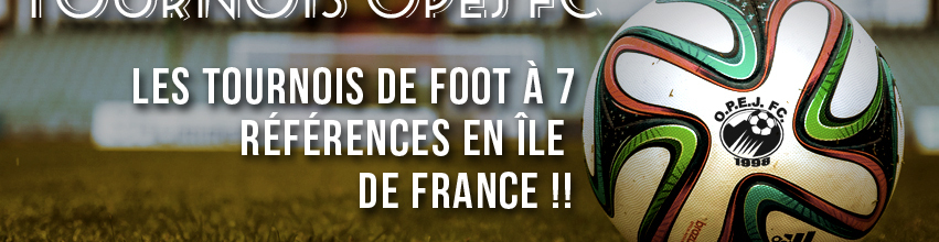 Tournoi OPEJ FC foot à 7 : site officiel du tournoi de foot de CHAMPIGNY SUR MARNE - footeo