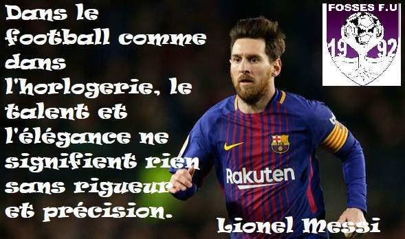 Actualite Dicton Du Jour Par Lionel Messi Dans Club Football Uf Fosses Footeo