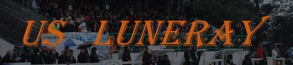 Union Sportive Luneraysienne : site officiel du club de foot de LUNERAY - footeo