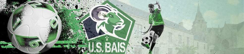UNION SPORTIVE DE BAIS section FOOTBALL : site officiel du club de foot de BAIS - footeo